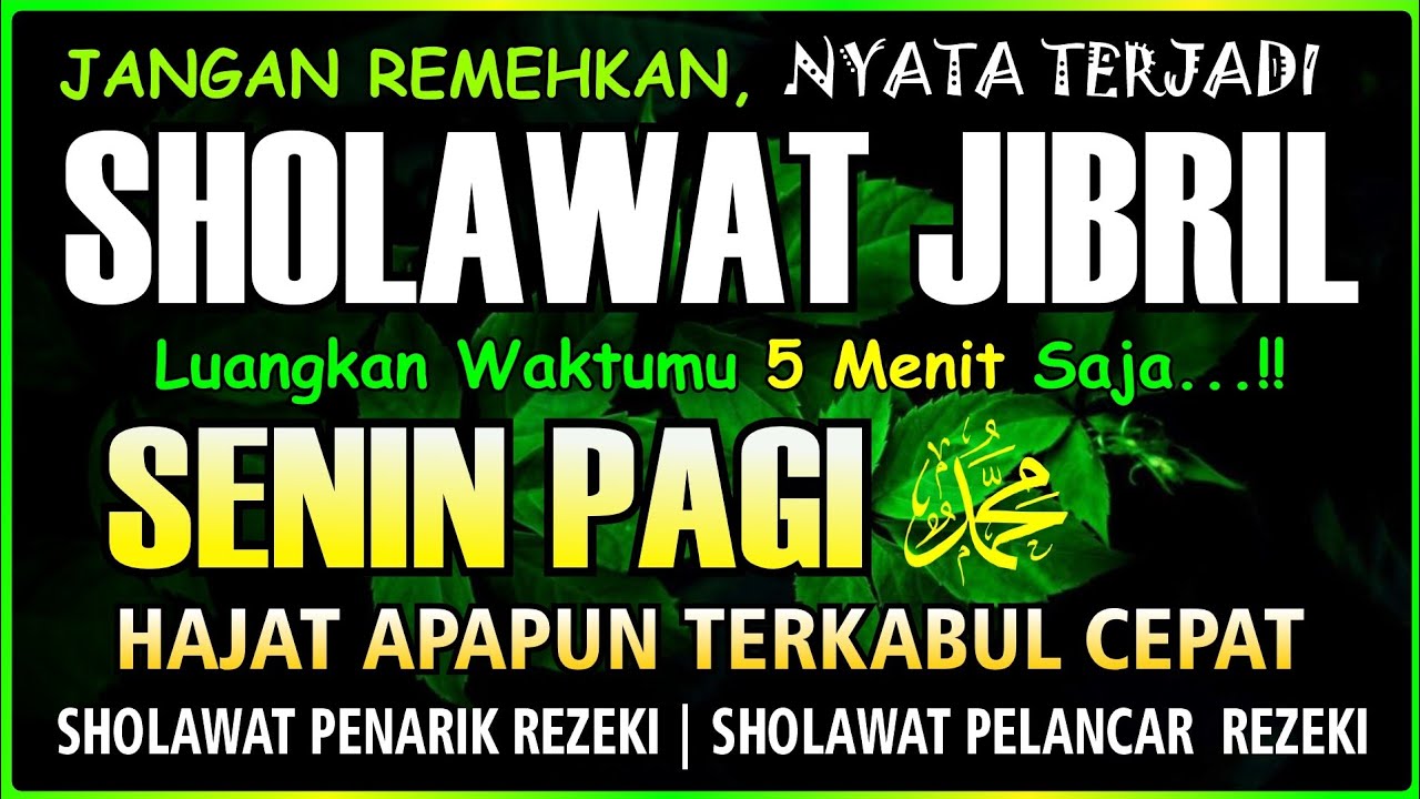SHOLAWAT PENARIK REZEKI PALING DAHSYAT, Sholawat Nabi Muhammad SAW, SALAWAT JIBRIL PALING MERDU
