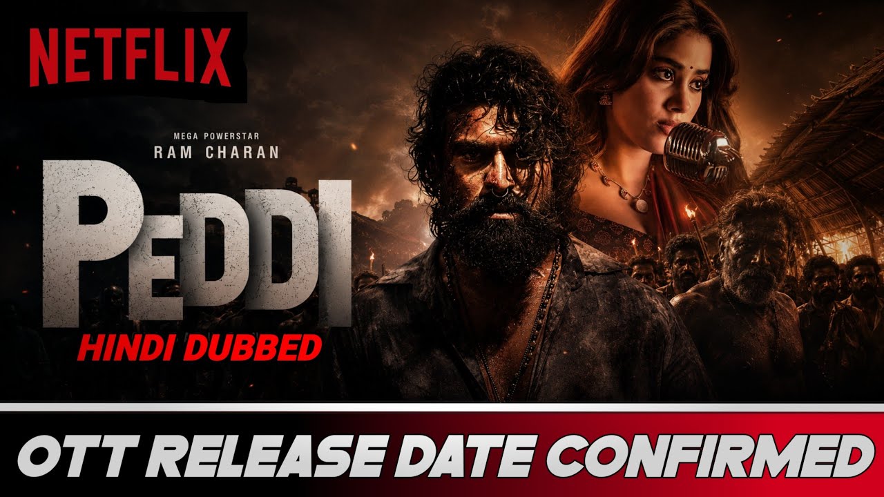 Peddi OTT Release Date | Peddi Hindi OTT Release Date | Peddi Ram Charan Movie OTT Release Update |
