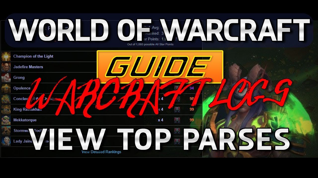 World of Warcraft Guide - Finding Top Parses in Warcraft Logs