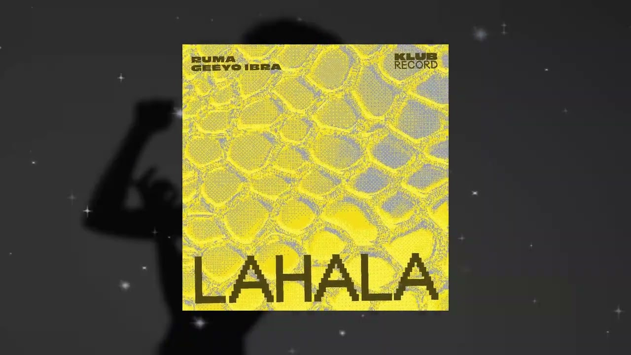 RUMA & Geeyo Ibra - Lahala (Supported by Black Coffee, Francis Mercier, Bun Xapa, Ape Drums...)