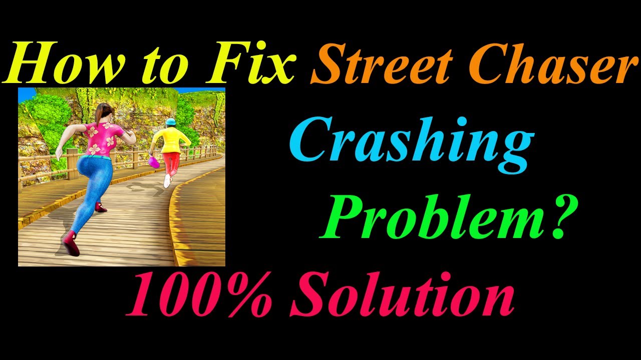 How to Fix Street Chaser  Keeps Crashing Problem Solutions Android & Ios - Street Chaser Crash Error
