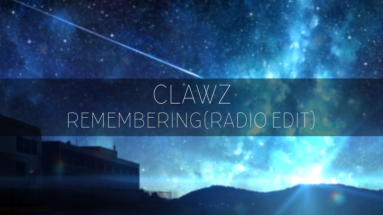 CLAWZ - Remembering (Radio Edit)