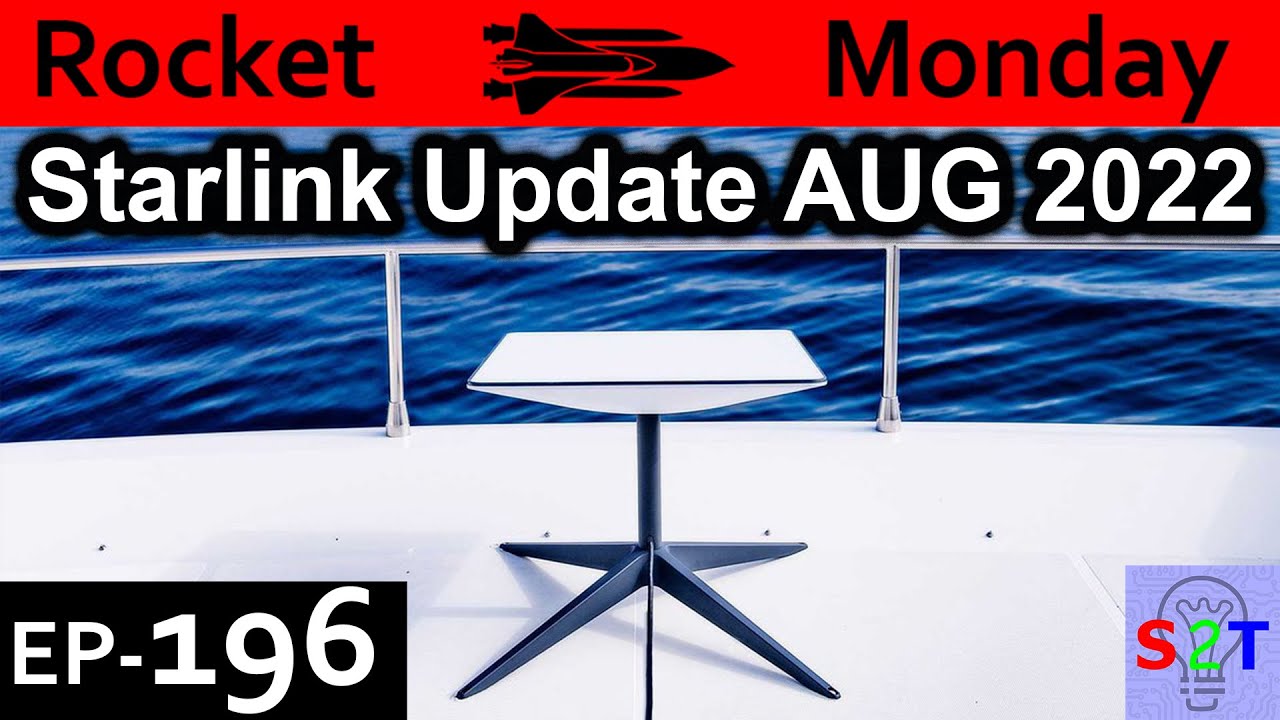 Starlink Update AUG 2022 Explained {Rocket Monday Ep196}