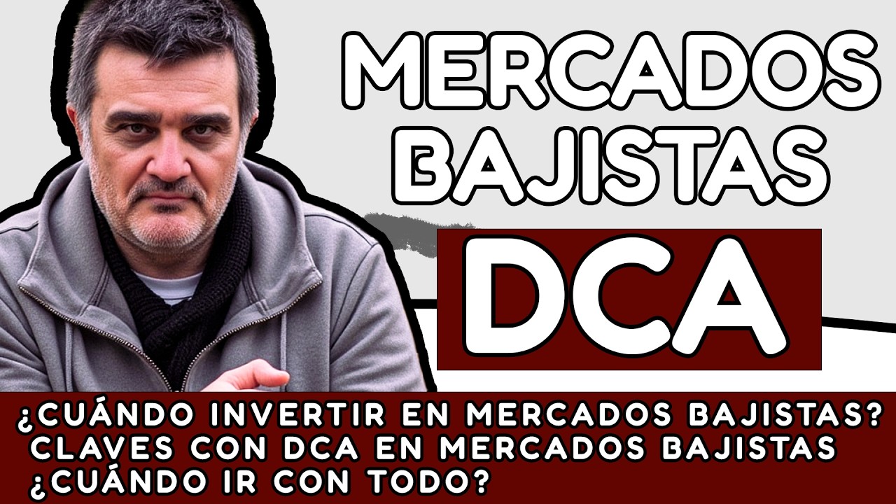 ¿Cuándo Invertir en Mercados Bajistas? Claves con DCA en Mercados Bajistas ¿Cuándo Ir con Todo?