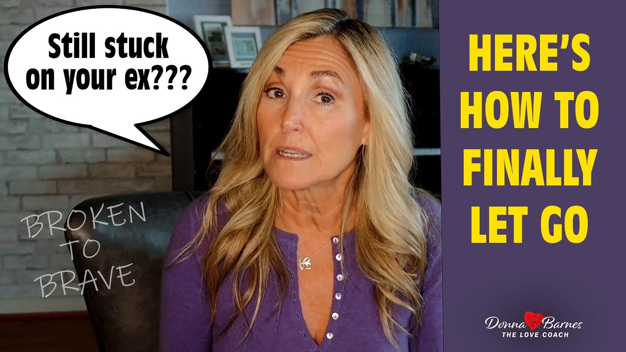 Still Stuck on Your Ex? Here&rsquo;s How to Finally Let Go
