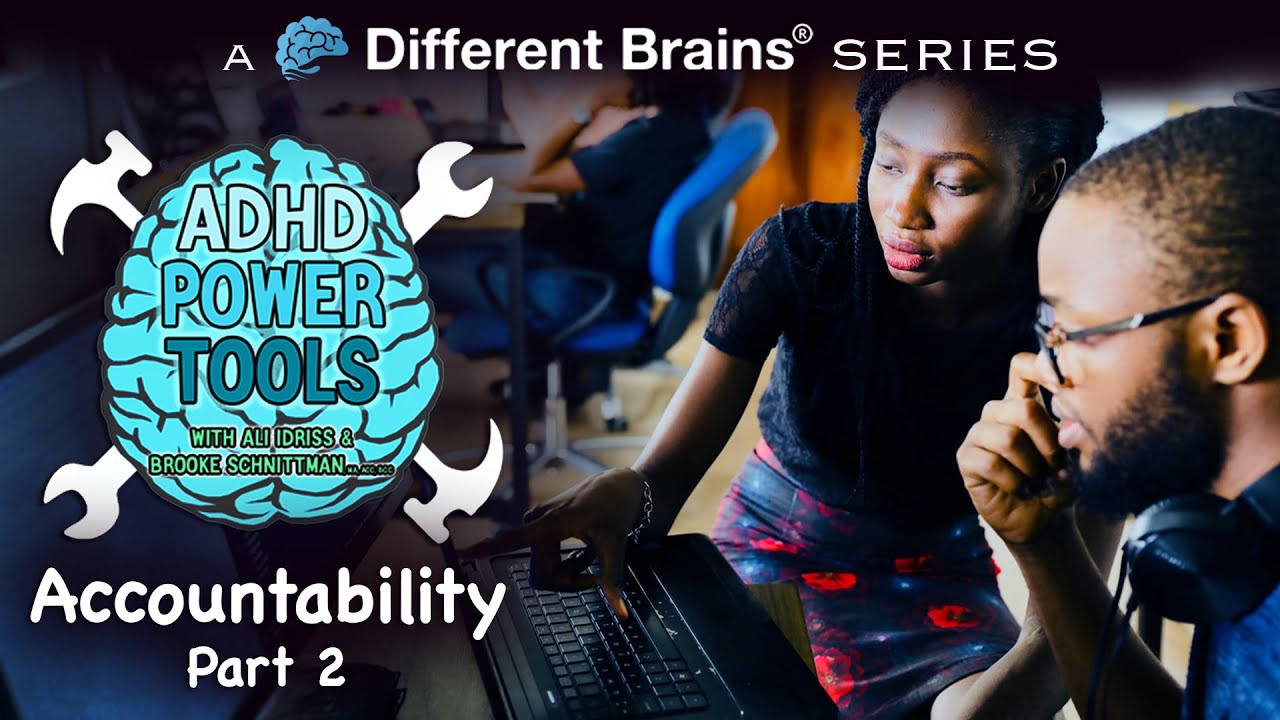 Accountability Part 2 | ADHD Power Tools w/ Ali Idriss & Brooke Schnittman