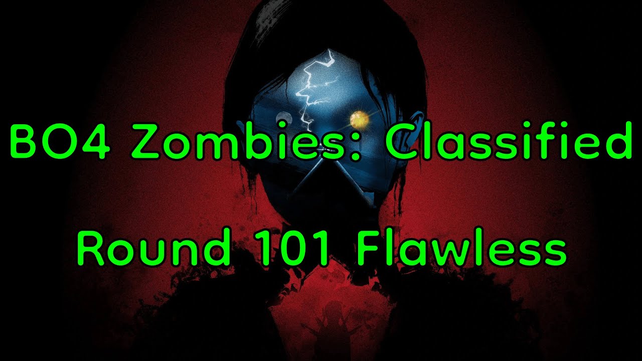 [Classic Elixirs/Normal Mode] COD BO4 Zombies: Classified (Round 101 Flawless)