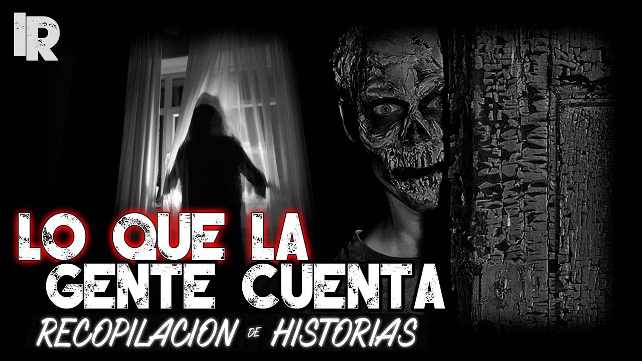 15 HISTORIAS QUE LA GENTE CUENTA (Recopilacion) │ Historias De Terror - Inframundo Relatos