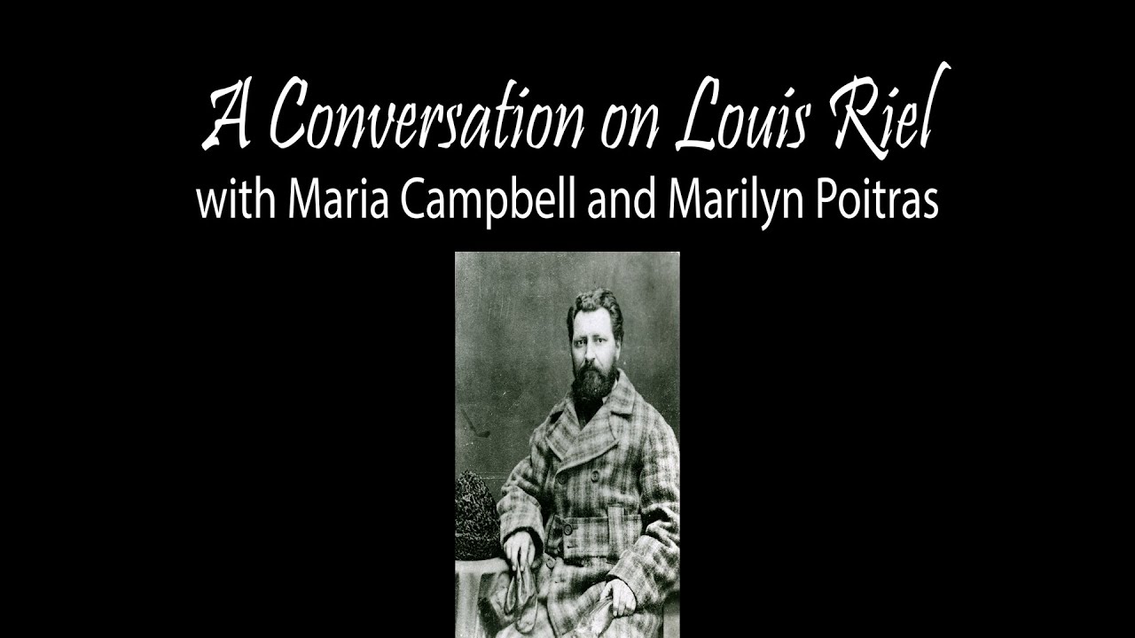 A Conversation on Louis Riel with Maria Campbell and Marilyn Poitras