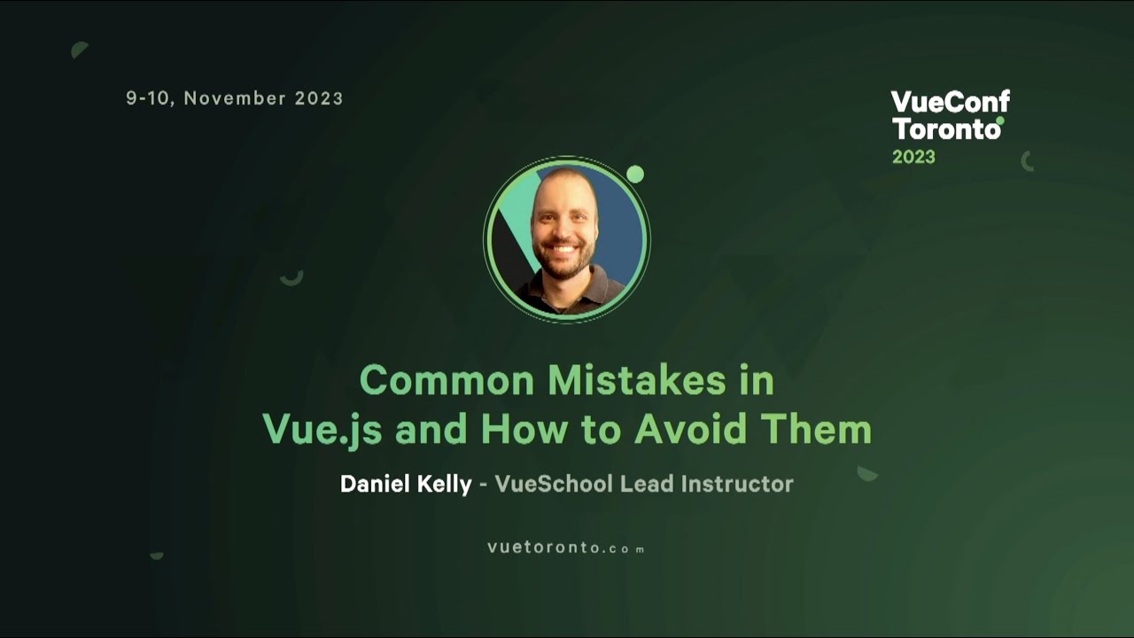 Распространенные ошибки в Vue js и как их избежать — Дэниел Келли