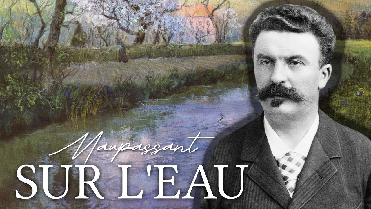 Maupassant. Sur l'eau (1881)