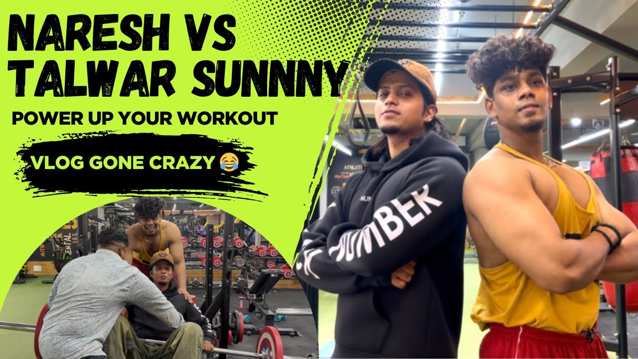 Naresh Vs Talwar Sunny // workout Vlog Gone Crazy 😂 | latest video @Naresh004stoneOfficial #gym