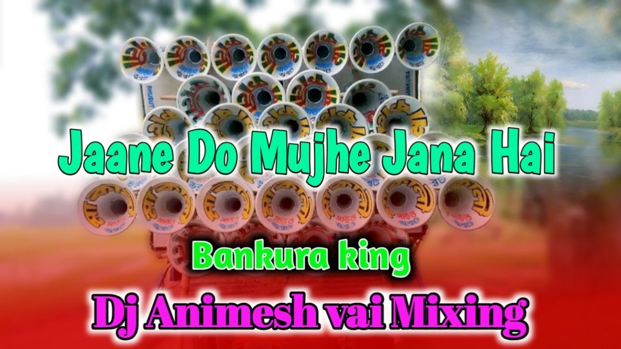 Jaane Do Mujhe Jana Hai💿 Dj Animesh vai Mixing 🛑 #Dj_Dinu_bhai_Style 💿 #Dj_Bm_style 💥 Bankura king 👑