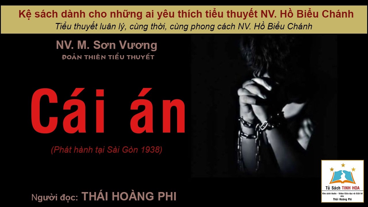 CÁI ÁN. Tác giả NV. M. Sơn Vương. Người đọc: Thái Hoàng Phi