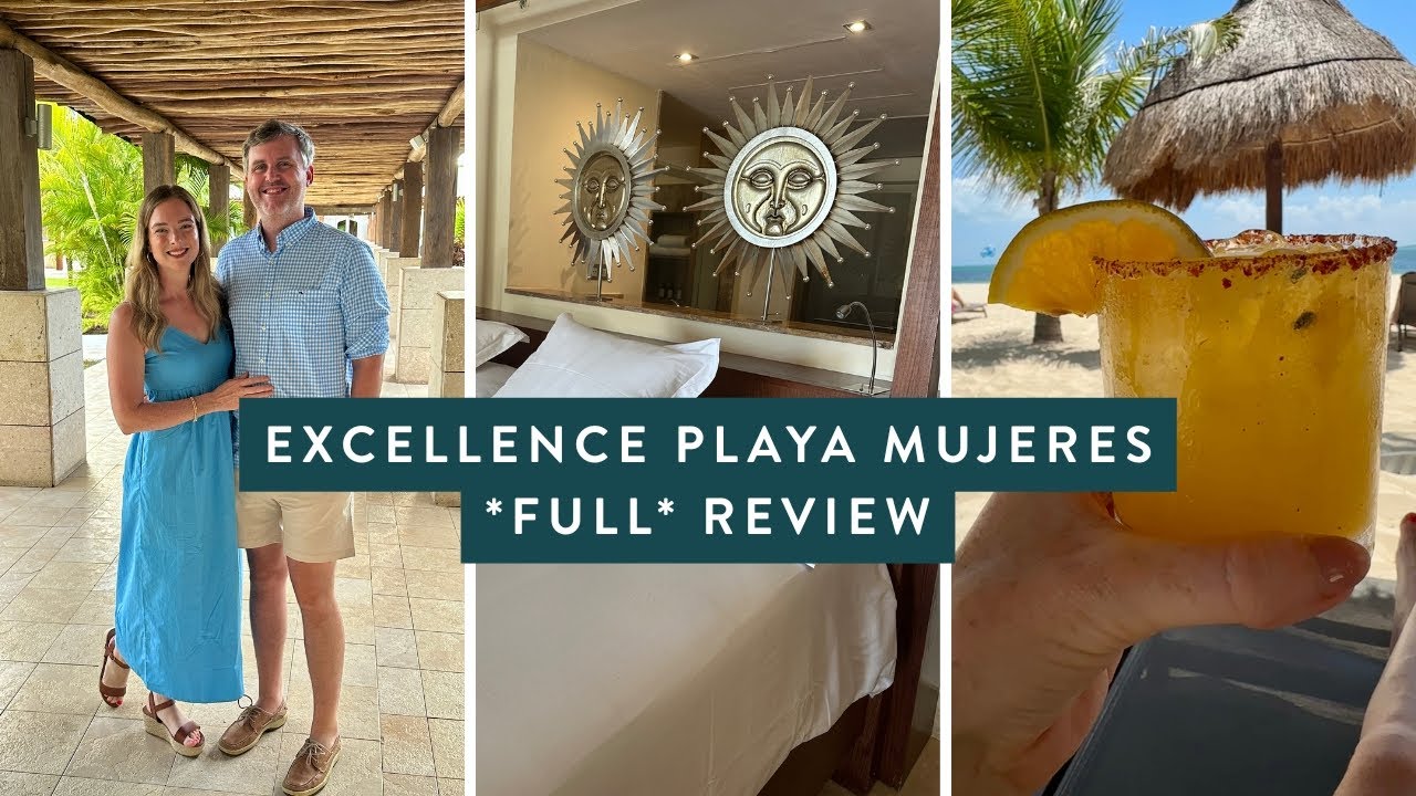 FULL Excellence Playa Mujeres Review | 10 Year Anniversary Trip