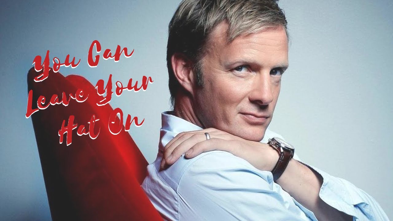 Rupert Penry-Jones - You Can Leave Your Hat On