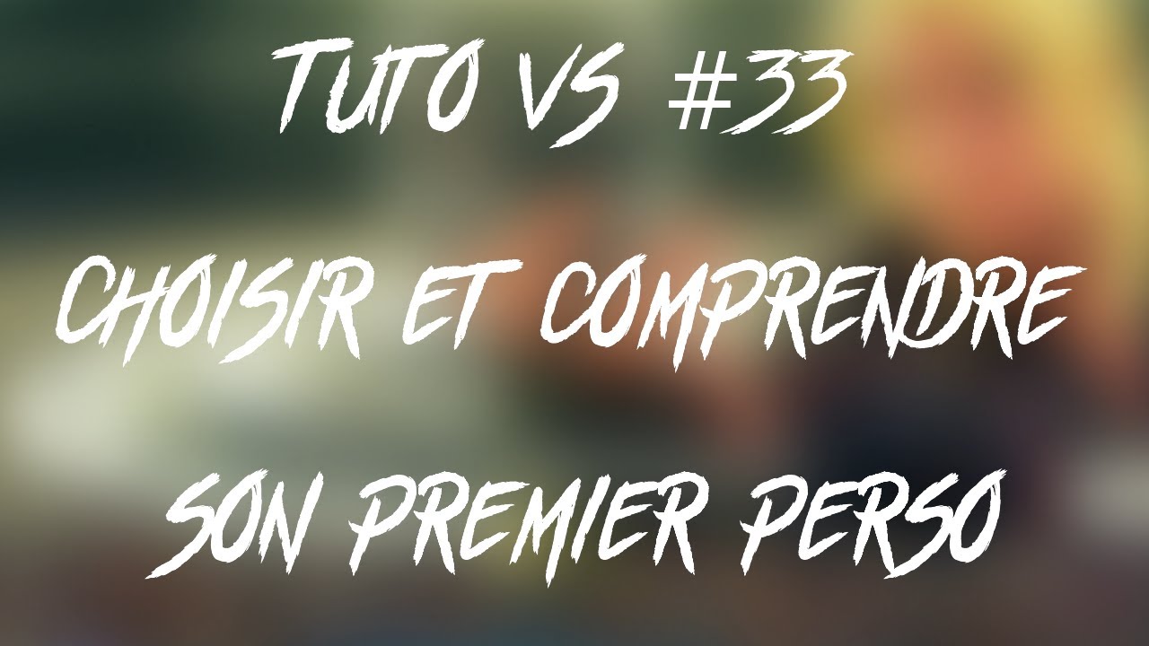 Tuto Jeux de Combats #33 | Choisir et comprendre son premier perso.