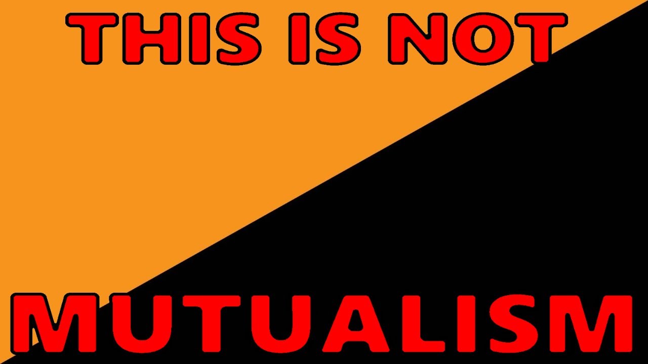 This is NOT Mutualism!