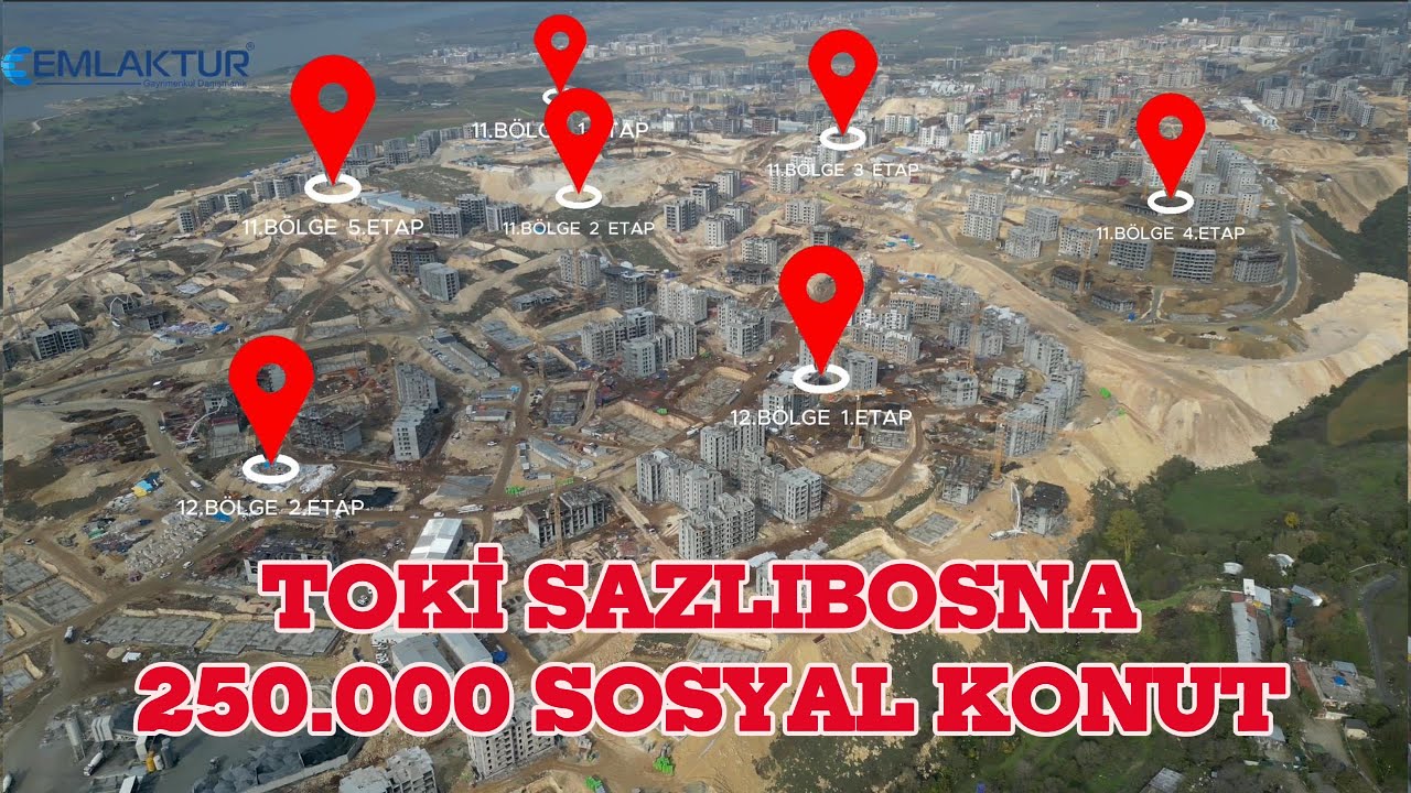 Toki  Sazlıbosna 250.000 Sosyal Konut 11.12. Bölge ve Etapları Güncel İnşaatı Detaylı Görüntüler