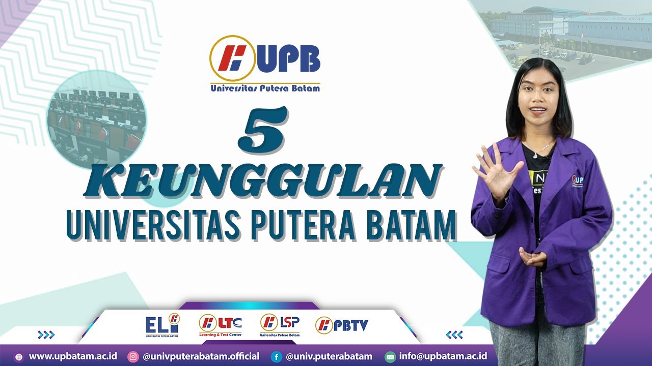 INI LOH KEUNGGULAN UNIVERSITAS PUTERA BATAM