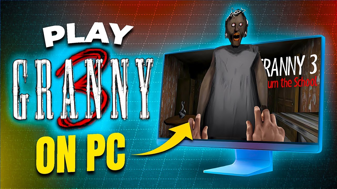How to Play Granny 3 on PC &ndash; No Emulator Needed! Terrifying on Full Screen!
