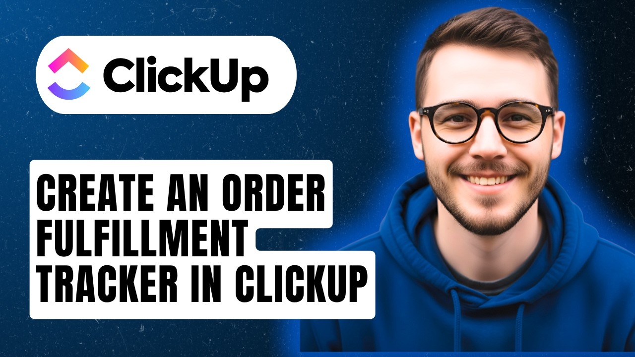 How To Create An Order Fulfillment Tracker In Clickup [2026 Guide]