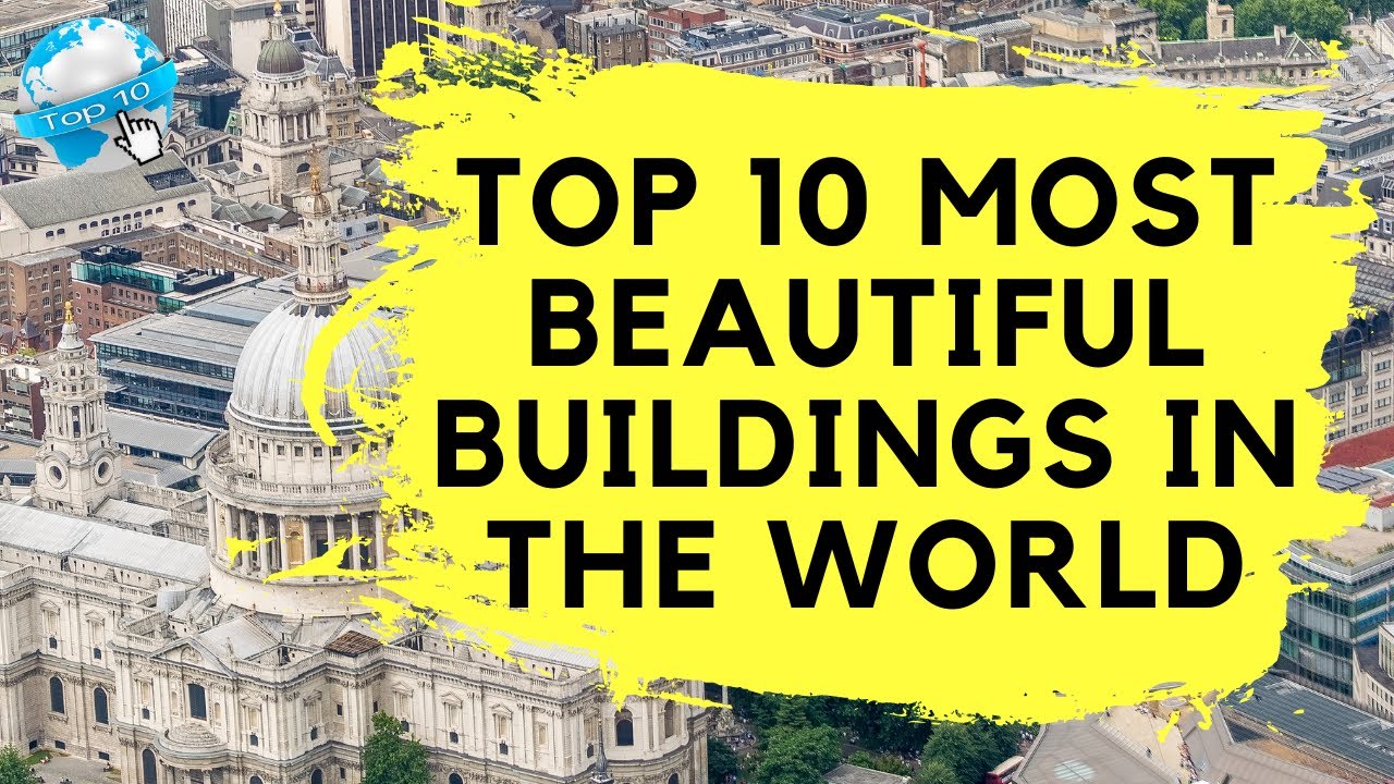 Top 10 Most Beautiful Buildings in the World #Top10