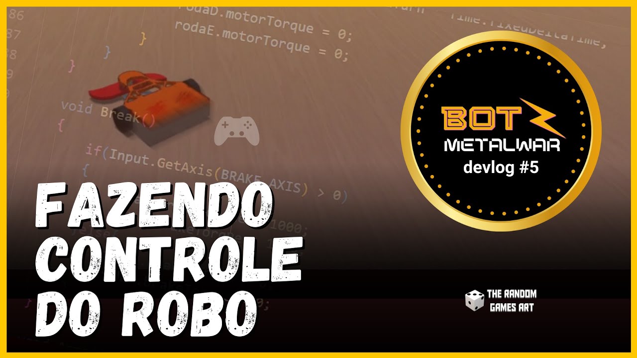 Fazendo controle do rob&ocirc; | BOT METALWAR devlog#5