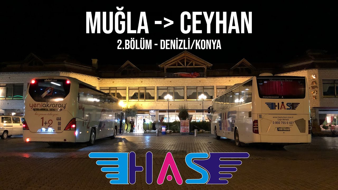 #7 HAS Turizm / Muğla - Ceyhan Otobüs Yolculuğu 2.Bölüm