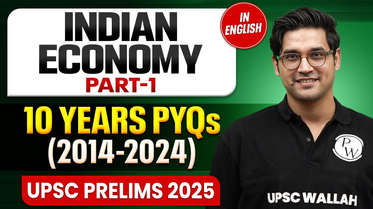 Indian Economy Last 10 Years PYQs - UPSC Prelims | UPSC PYQs | UPSC 10 Years PYQs | Prelims 2025