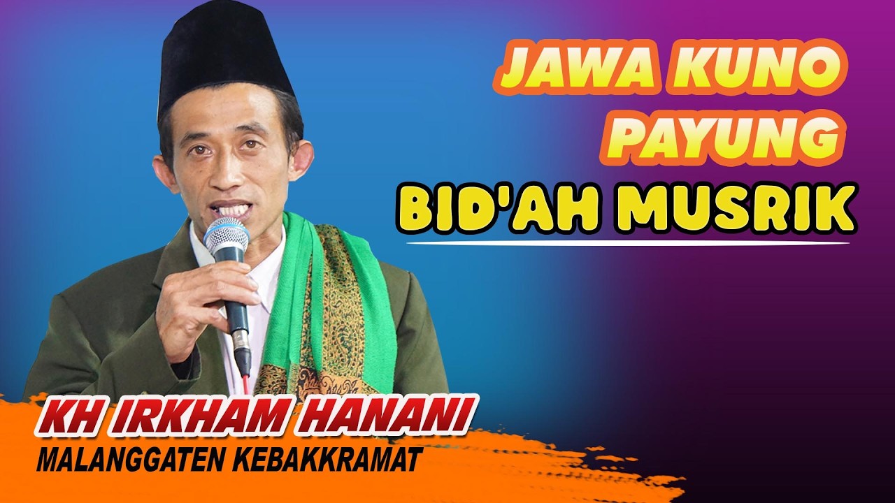 Doa Jawa Kuno (Bid'ah Musrik) Kyai Irkham Hanani Live Kebakkramat Karanganyar 2026