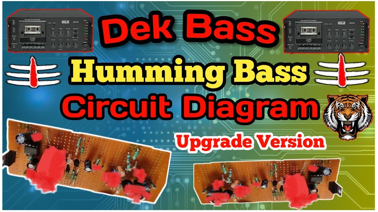 Dek Bass Humming Bass Circuit Diagram ✅ || Dek Bass Circuit || Over Bass