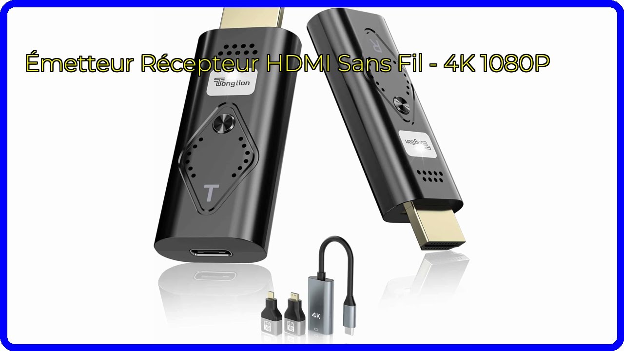 AVIS (2026): &Eacute;metteur R&eacute;cepteur HDMI Sans Fil - 4K 1080P. D&Eacute;TAILS ESSENTIELS
