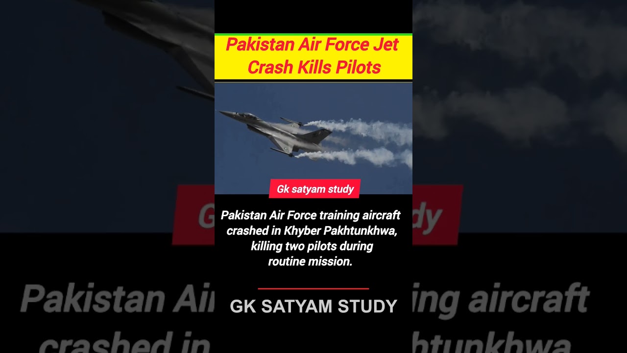 Pakistan Air Force Training Jet Crashes | Two Pilots Killed In Khyber Pakhtunkhwa | Breaking News |