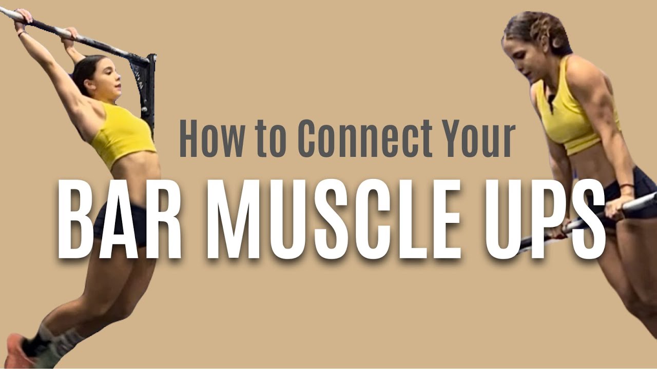 How to Connect Bar Muscle Ups