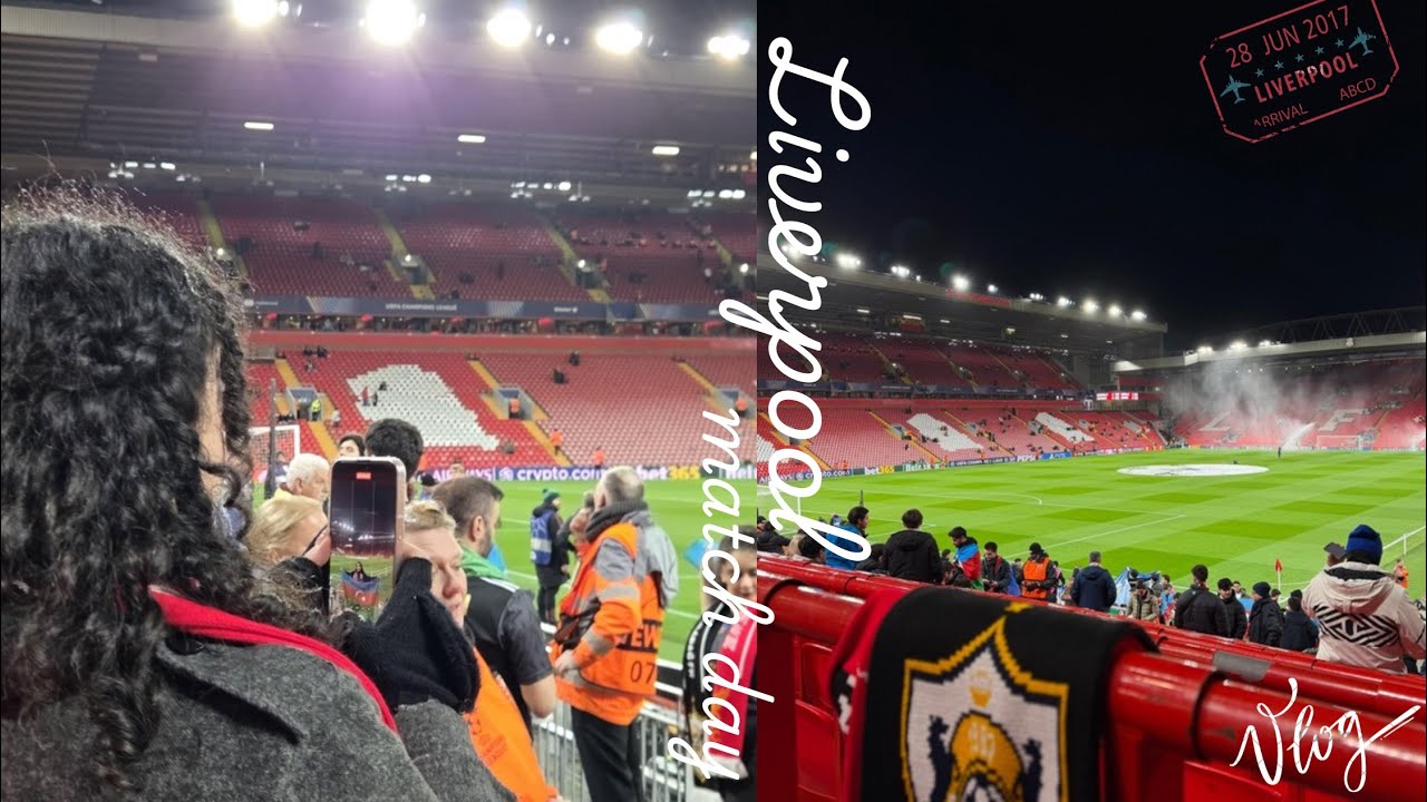 Liverpool Match day Vlog 
