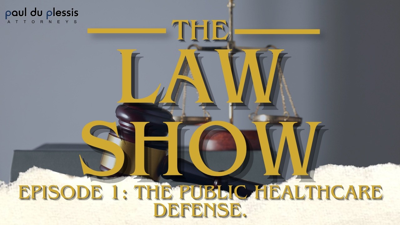 THE LAW SHOW: EPISODE 1 (THE PUBLIC HEALTHCARE DEFENSE)