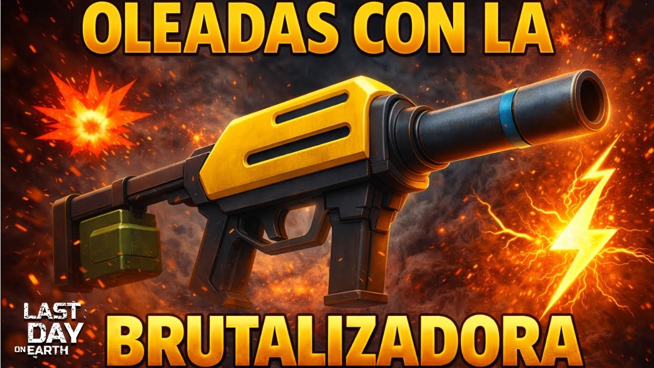 OLEADAS IMPARABLES con la BRUTALIZADORA 💥 | Last Day on Earth