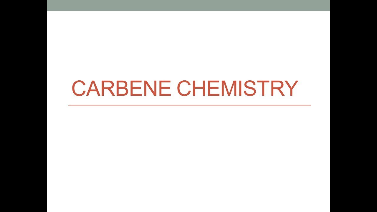 Carbene Chemistry