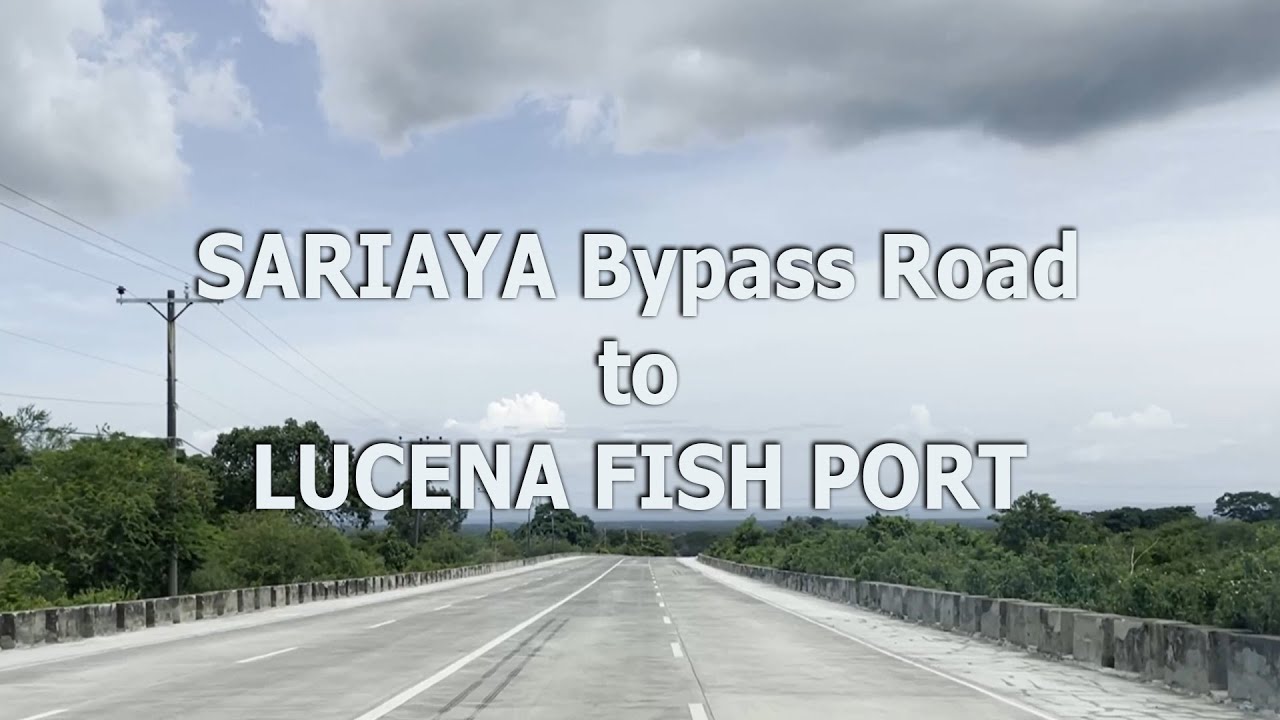 Driving tour  from Sariaya Bypass Road  to Lucena (Dalahican)  Fish Port | Silent Mier