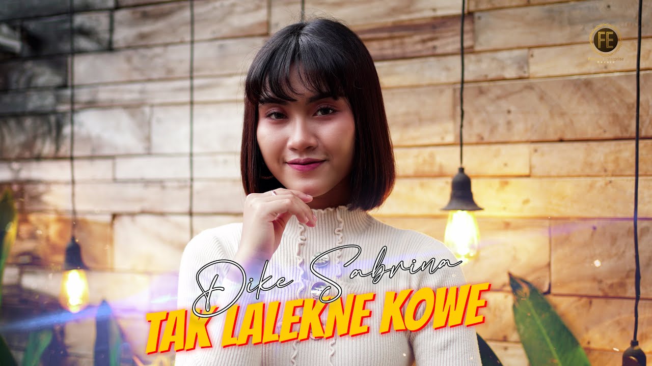 DIKE SABRINA - TAK LALEKNE KOWE ( Official Music Video )