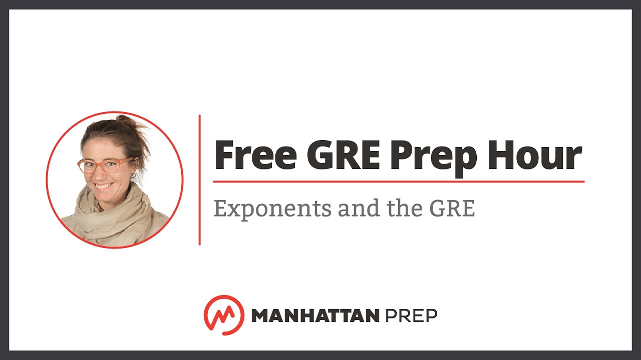 Free GRE Prep Hour: Exponents and the GRE