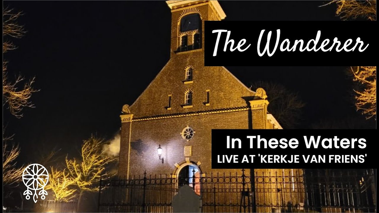 The Wanderer - In These Waters (live at Kerkje van Friens)