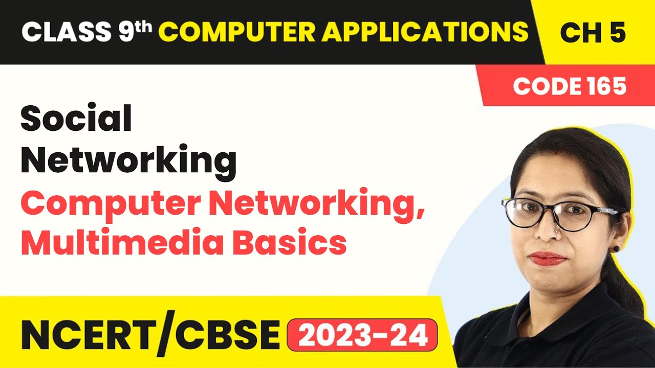 Social Networking - Computer Networking, Multimedia Basics | Class 9 Computer Applications Chapter 5
