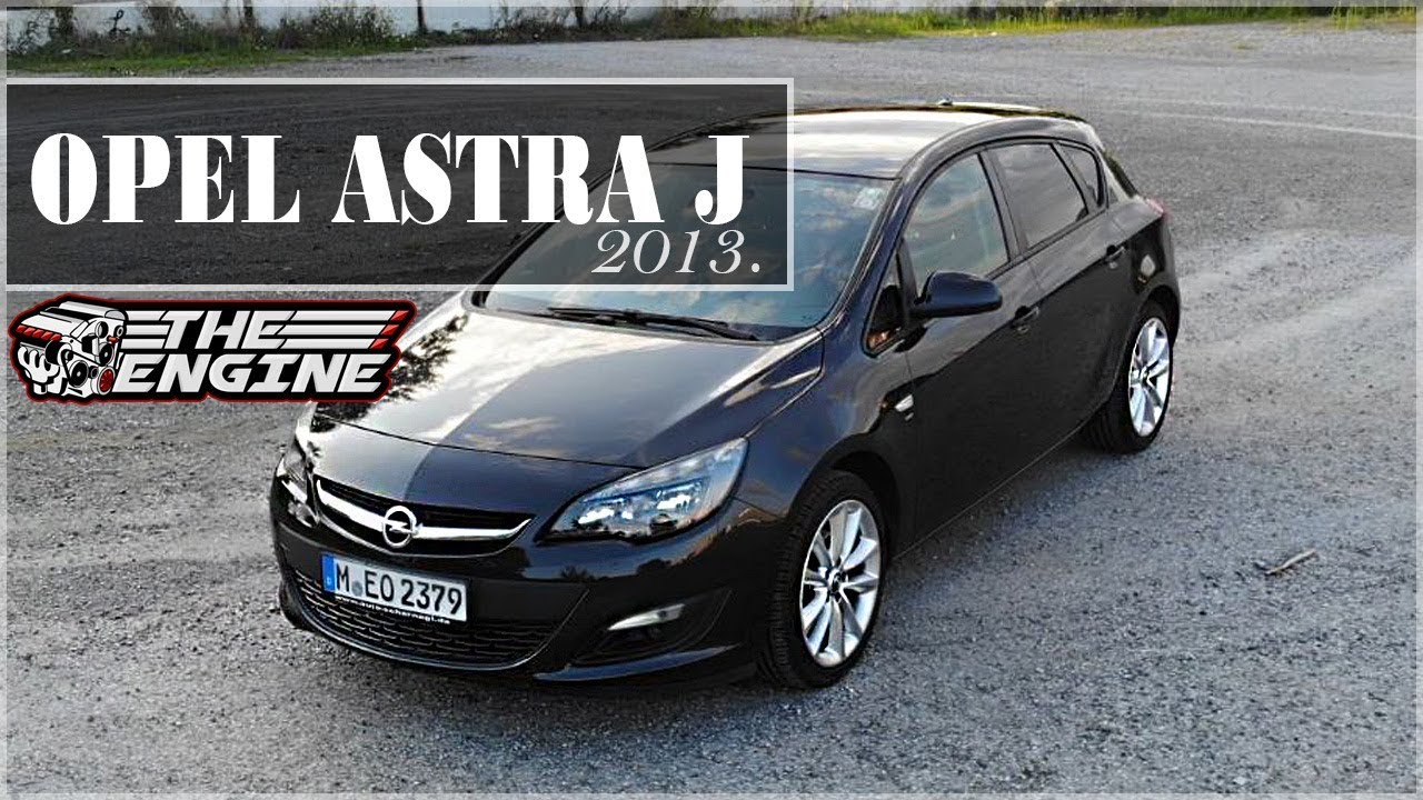 OPEL ASTRA J 2014.* | Dobar polovnjak za mlade - The Engine #23