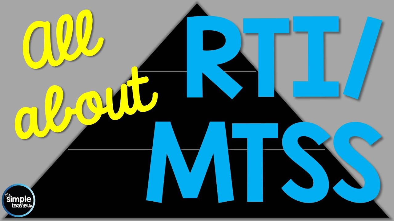 What is RTI/MTSS and How It Will Save You Time