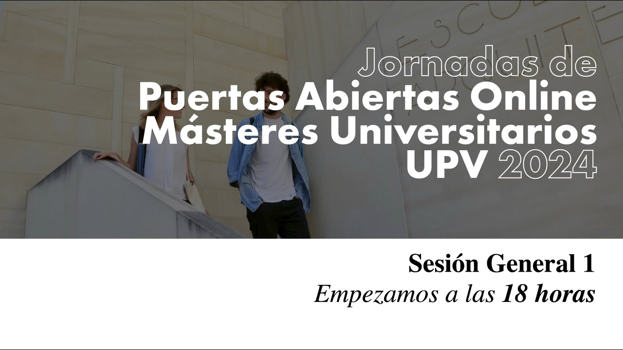 JPA Online Másteres UPV 2024 - Sesión general 1 (LATAM y alumnado internacional)