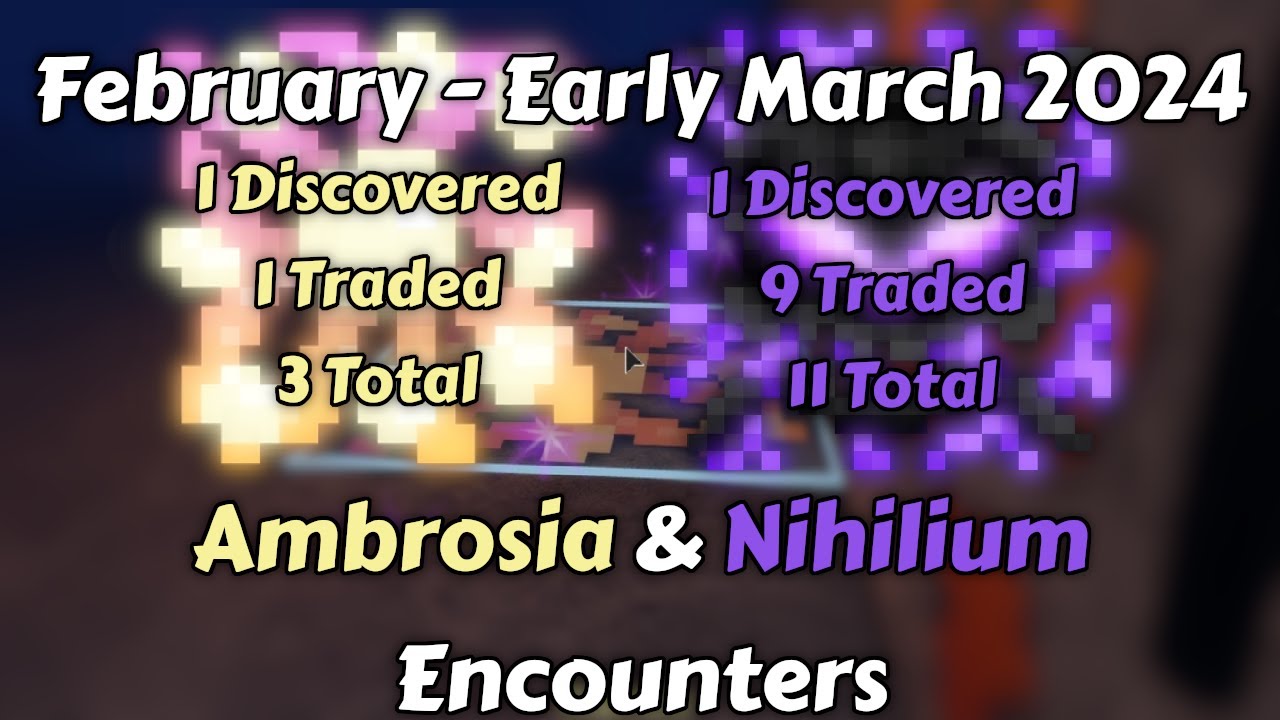 Ambrosia & Nihilium Encounters & Trades | Late February - Early March 2024 | Azure Mines