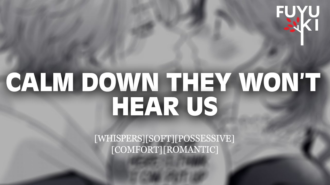 Baby Relax, We Won’t Get Caught [M4F] [Secretly Flirty] Boyfriend Roleplay ASMR