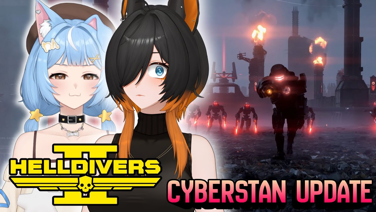 【Nana&Ruru】WE PLAY THE CYBERSTAN HELLDIVER UPDATE
